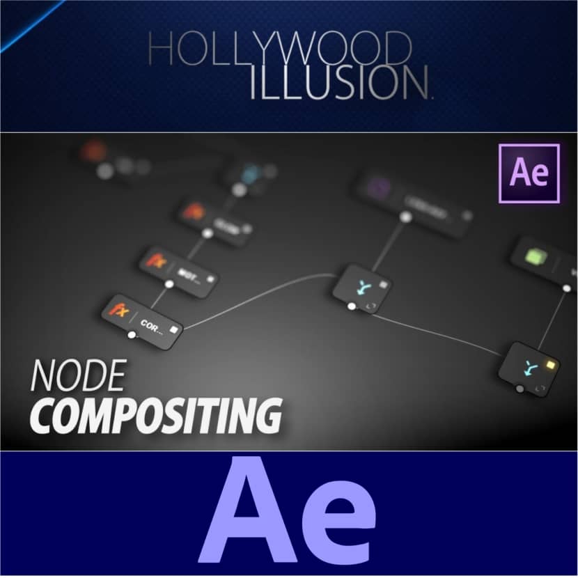 Hollywood Illusion - Improve your workflow with node compositing in After Effects!